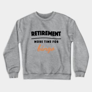 Retirement Gift Retired Elderly Party Bingo Crewneck Sweatshirt